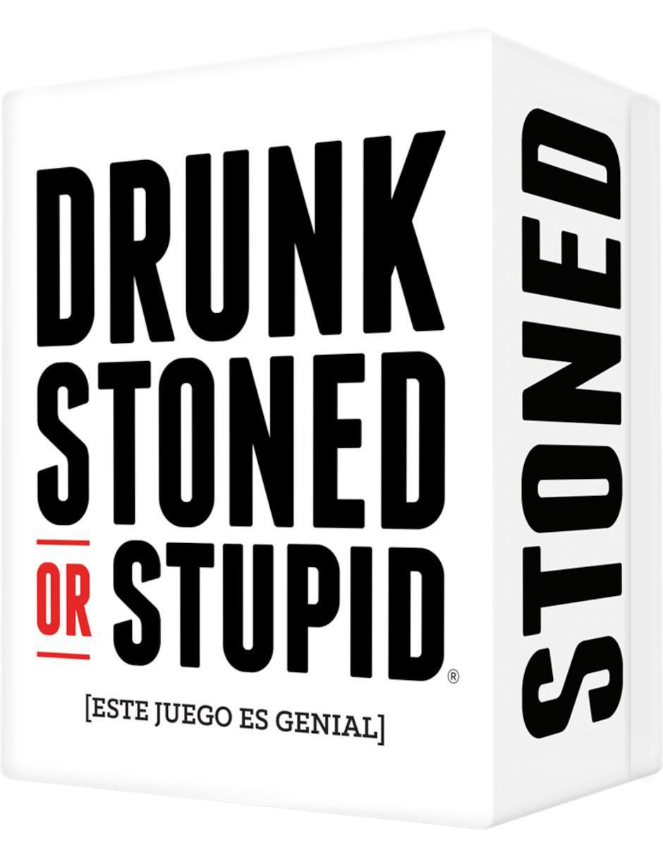 Drunk, stoned or stupid Drunk, stoned or stupid